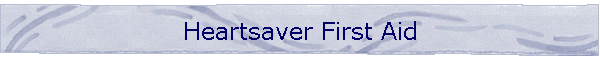 Heartsaver First Aid