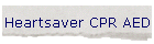 Heartsaver CPR AED