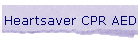 Heartsaver CPR AED